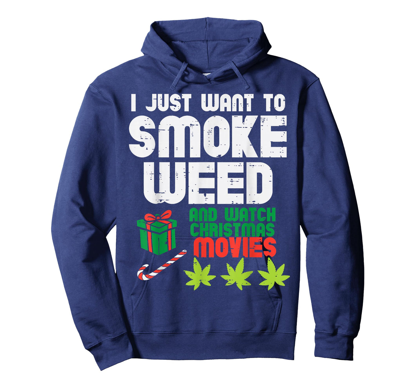 Just Want To Smoke Weed Watch Christmas Movies Funny 420 Pot T-Shirt