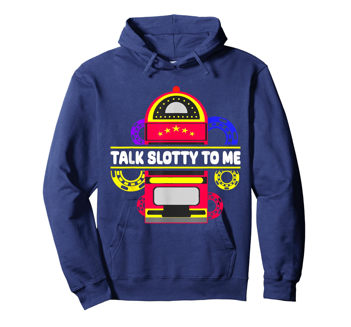 Talk Slotty To Me, Las Vegas Casino Game T-Shirt