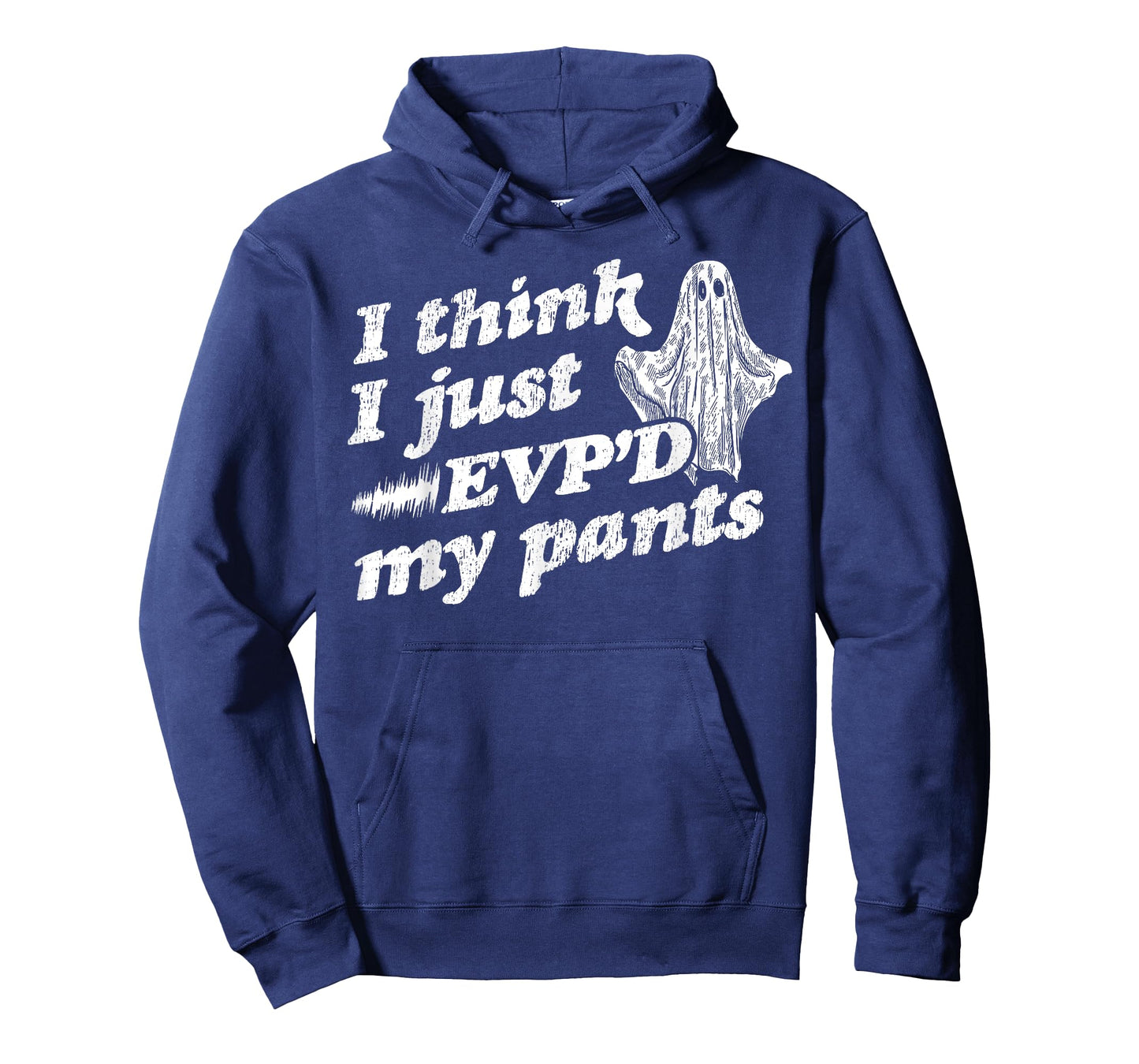 I Think I Just EVP'd My Pants - EVP Ghost Hunting Halloween T-Shirt