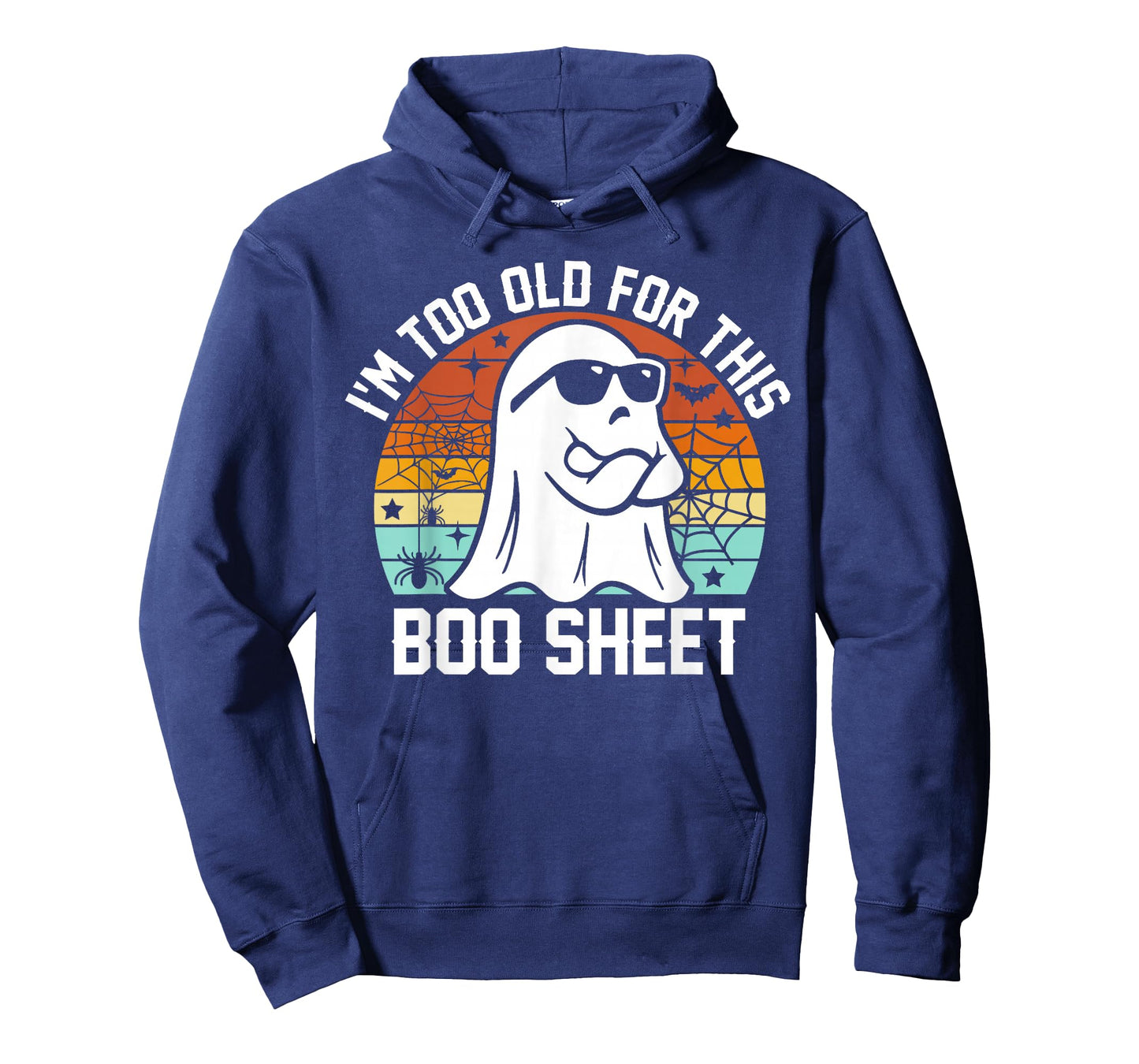 I'm Too Old for This Boo Sheet Funny Ghost Halloween T-Shirt