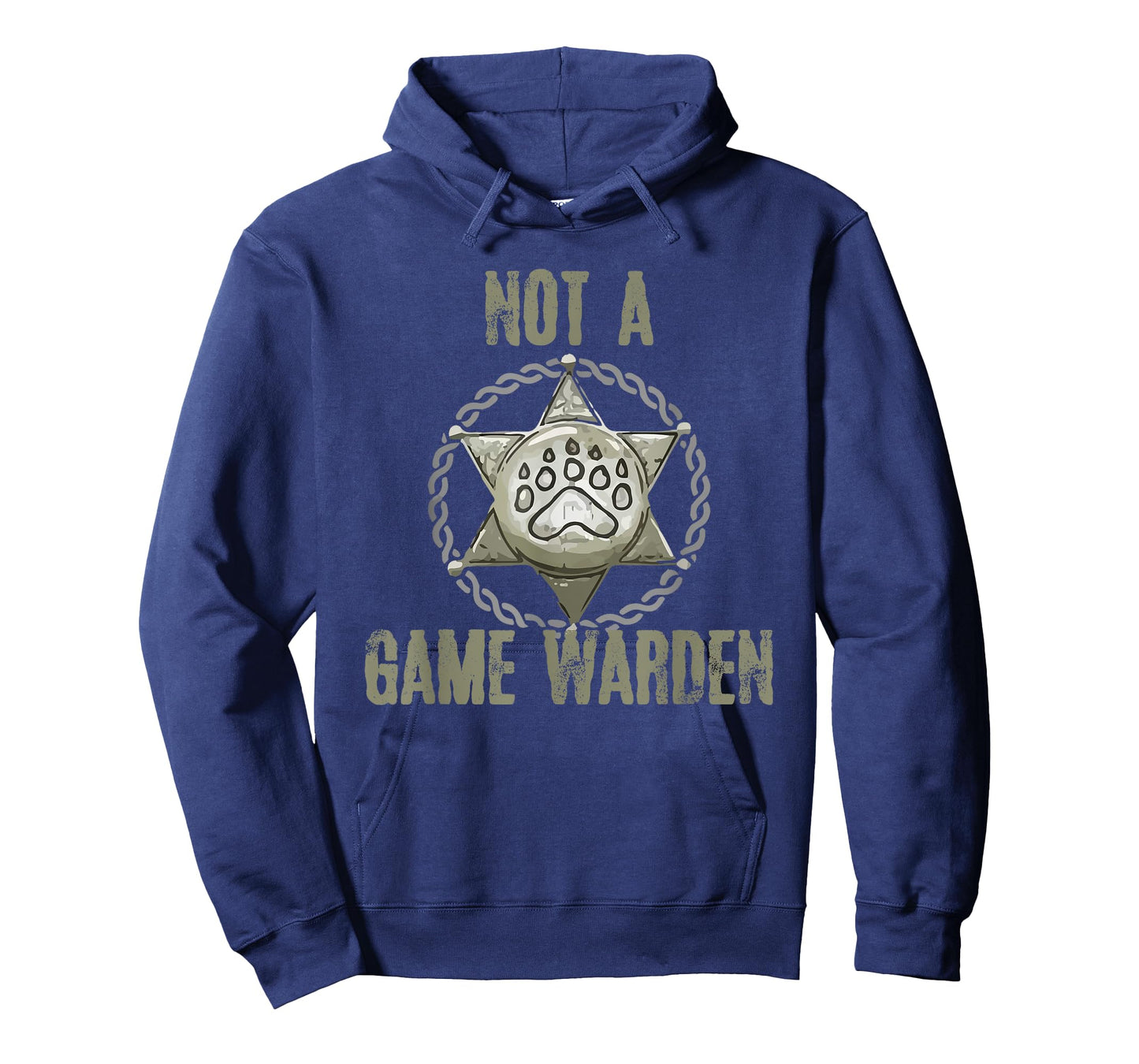 Not A Game Warden Funny Wildlife Officer Saying T-Shirt