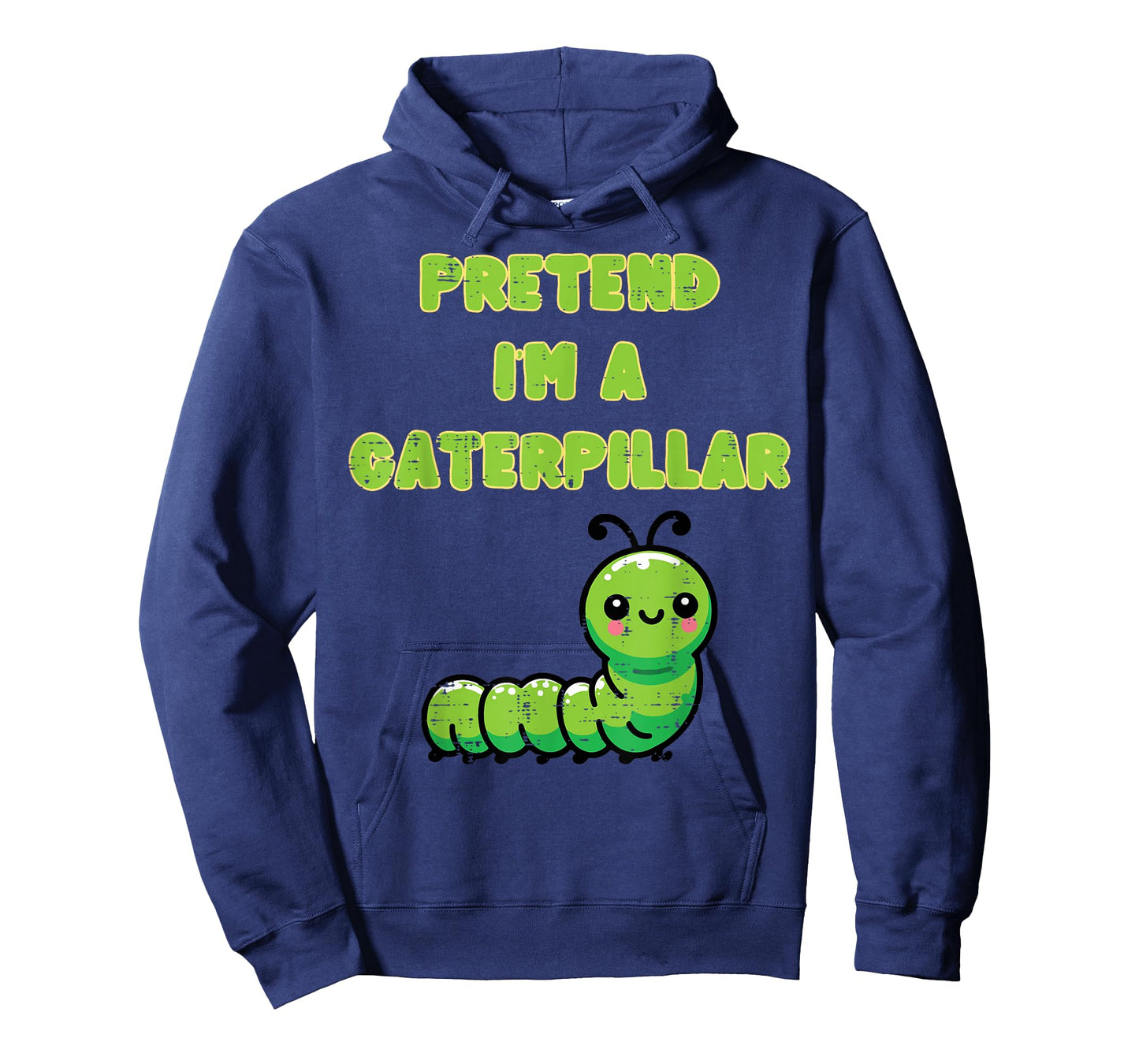Halloween Pretend Im Caterpillar Cute Costume Kids Men Women T-Shirt