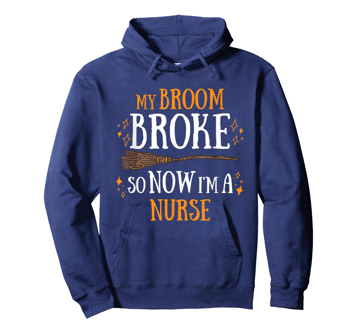 My Broom Broke So Now I Am A Nurse T-Shirt