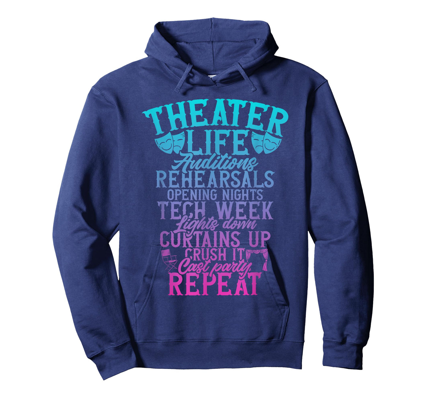 Theater Theatre Life Auditions Rehearsals Thespian Drama T-Shirt