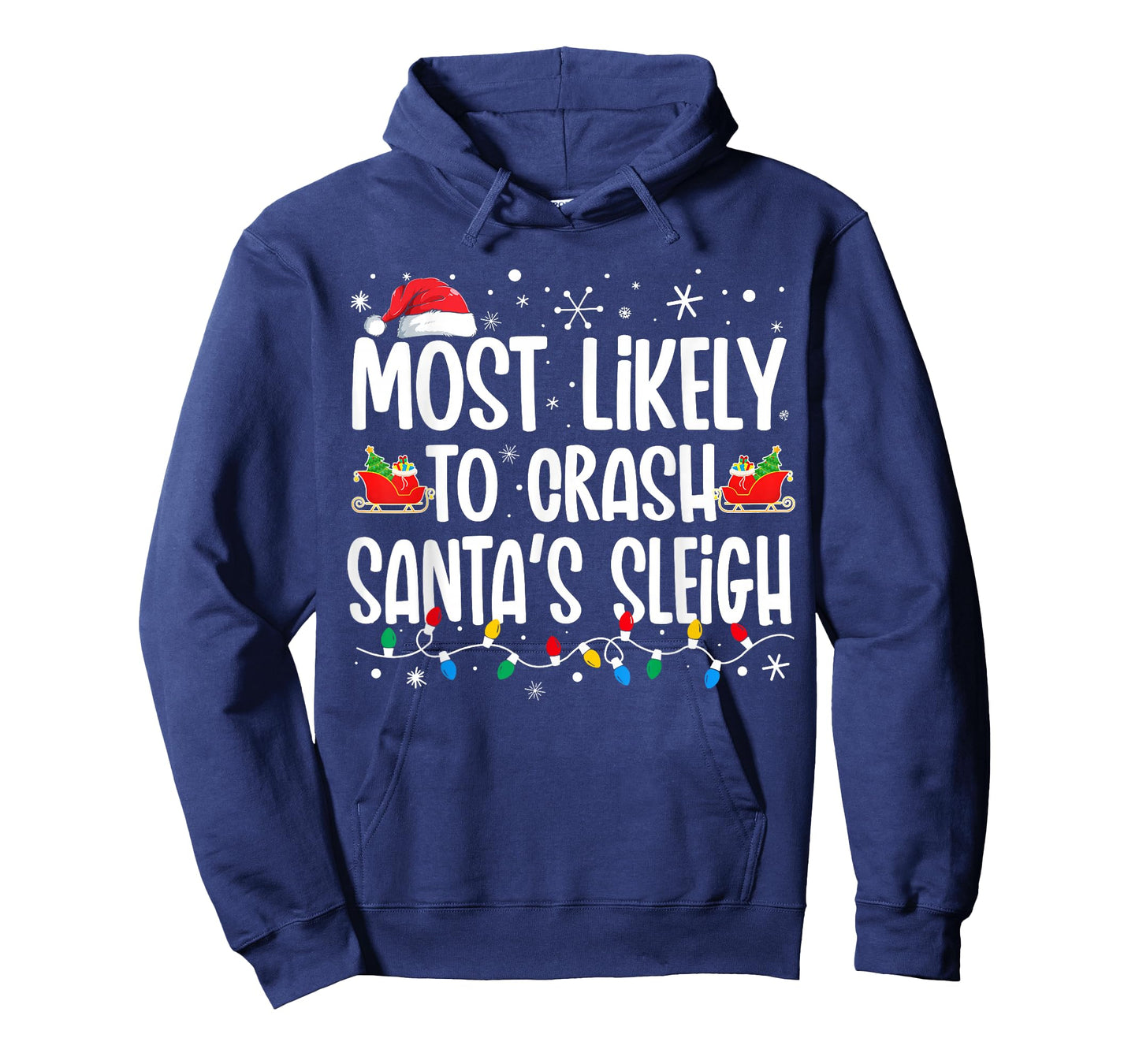 Most Likely Crash Santas Sleigh Funny Christmas Family T-Shirt