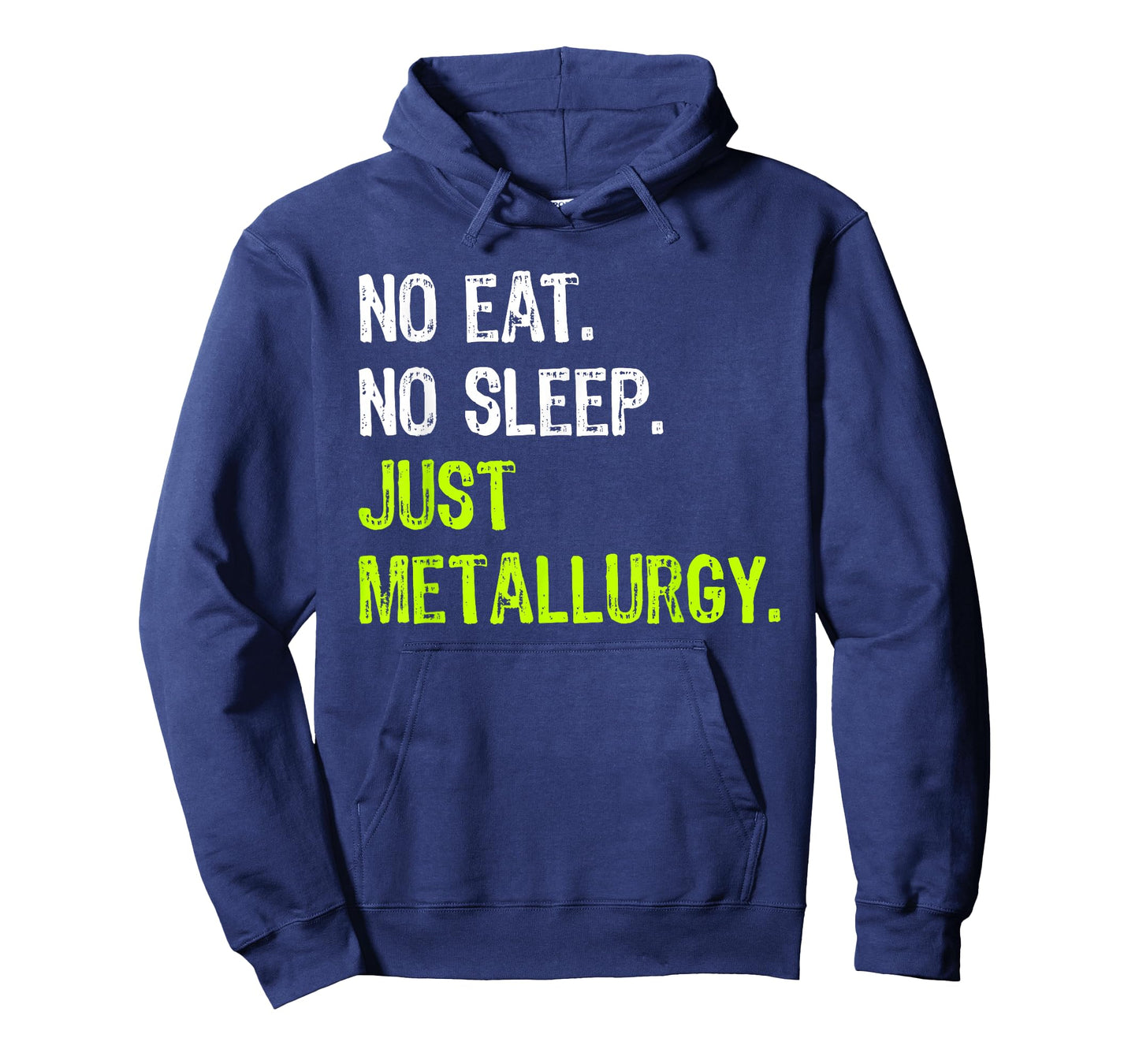 No Eat Sleep Repeat Just Metallurgy T-Shirt