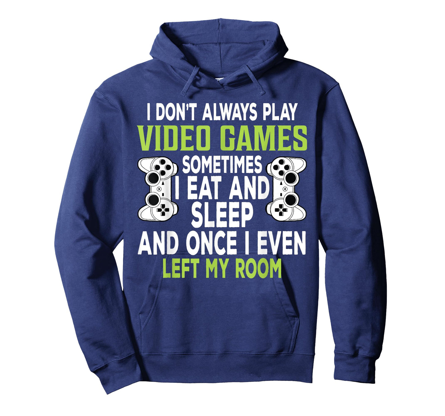 I Don't Always Play Video Games Funny Gamer Gift Boys Teens T-Shirt