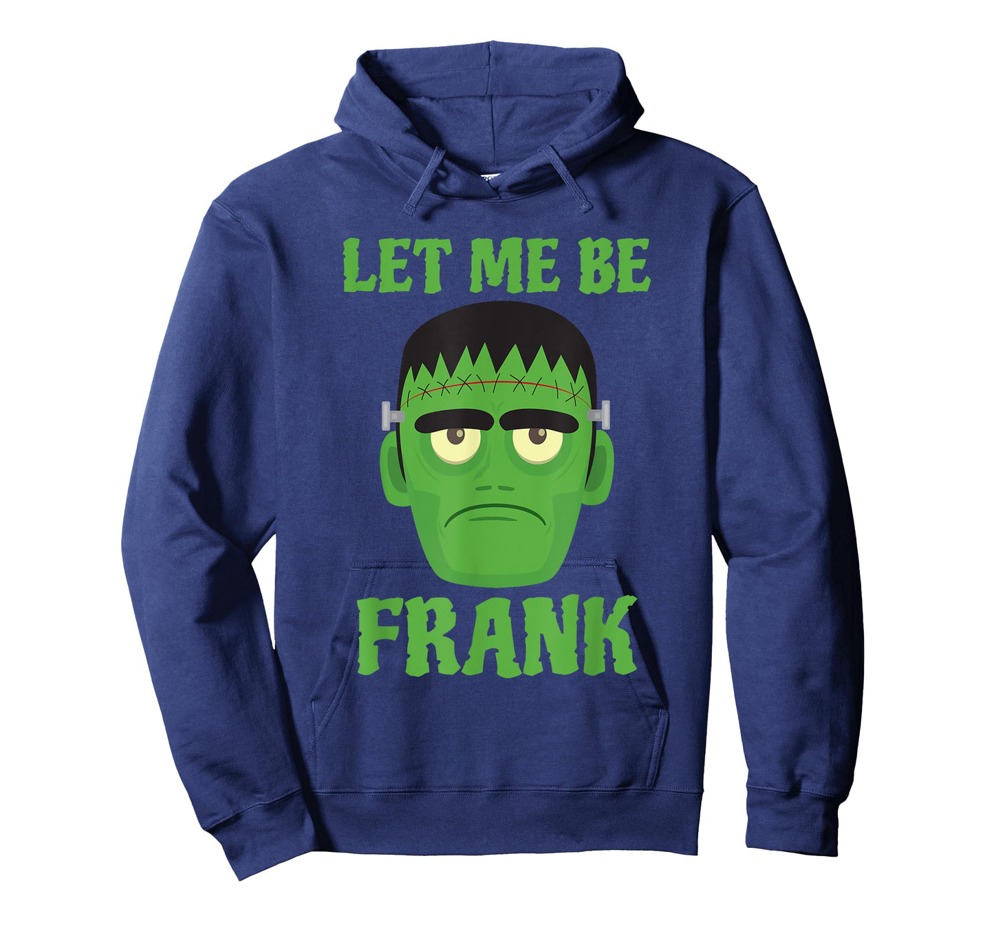 Let Me Be Frank Funny Frankenstein Halloween T-Shirt