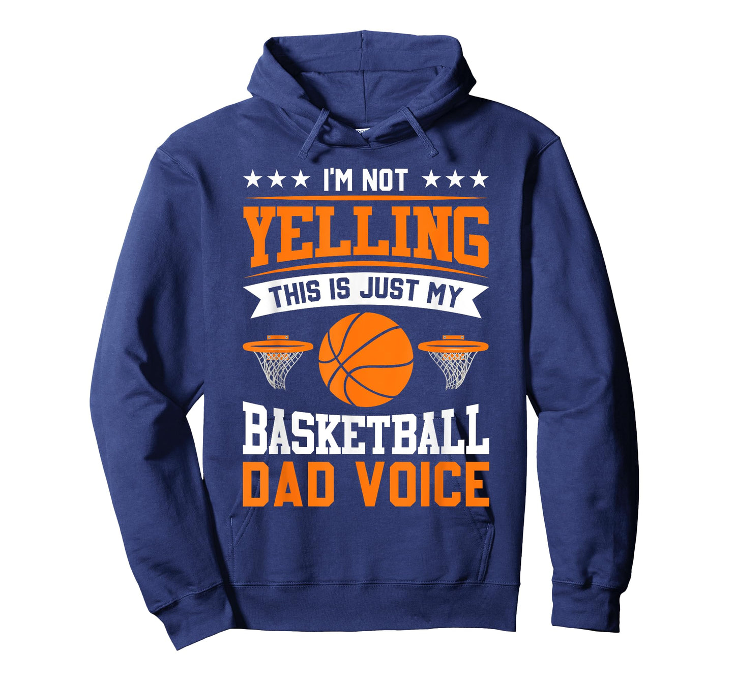 I'm Not Yelling This Is Just My Basketball Dad Voice T-Shirt