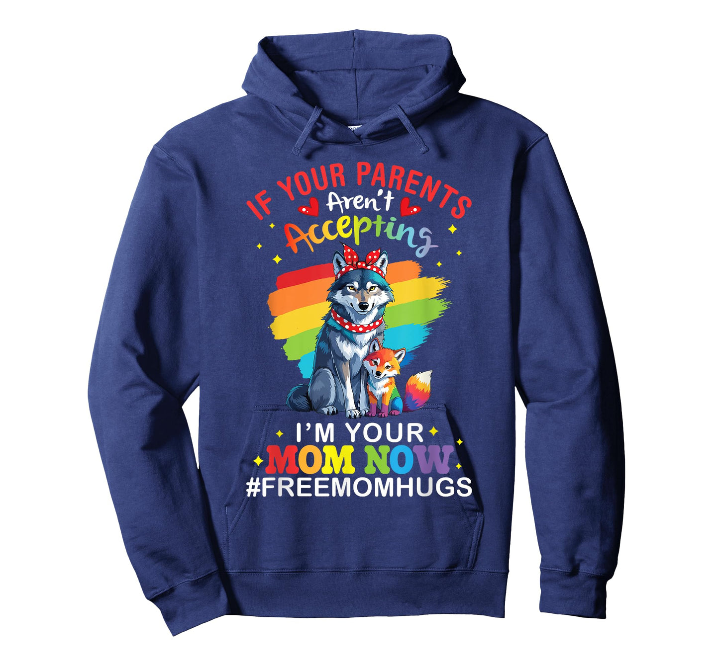 LGBT Wolf If Your Parents Aren't Accepting I'm Your Mom Now T-Shirt