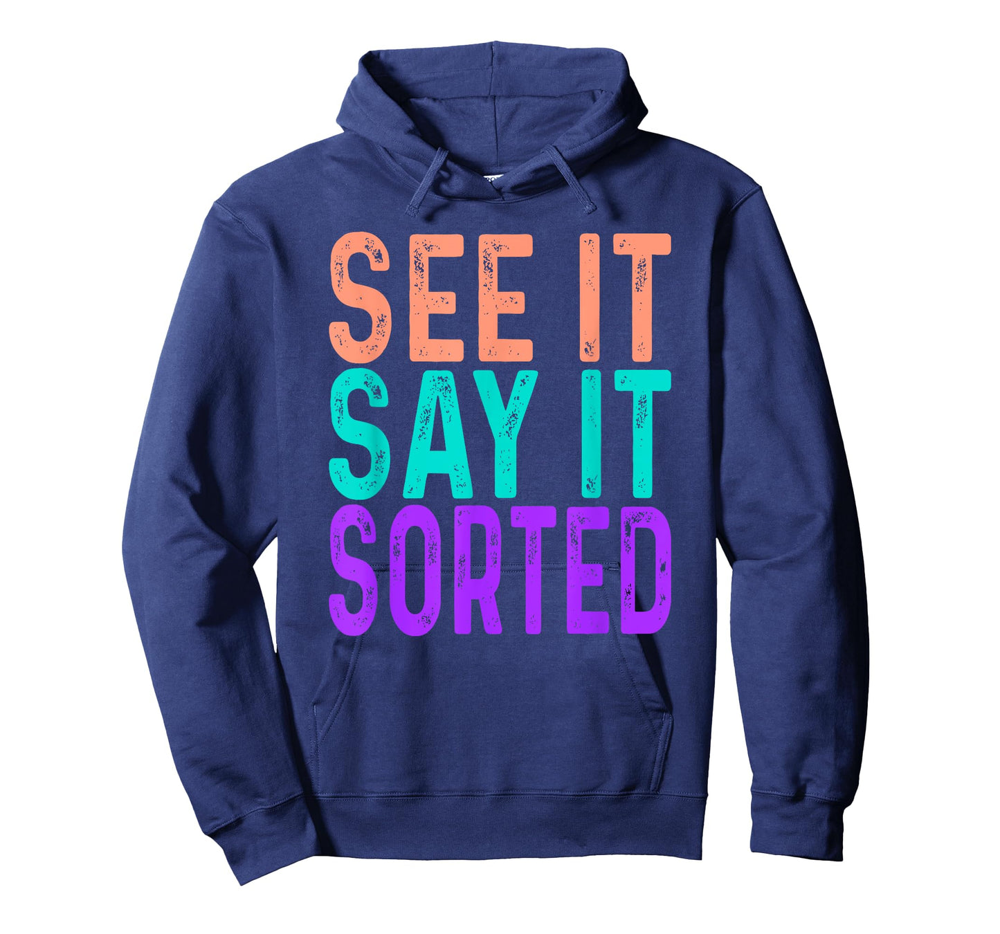 See It Say It Sorted T-Shirt