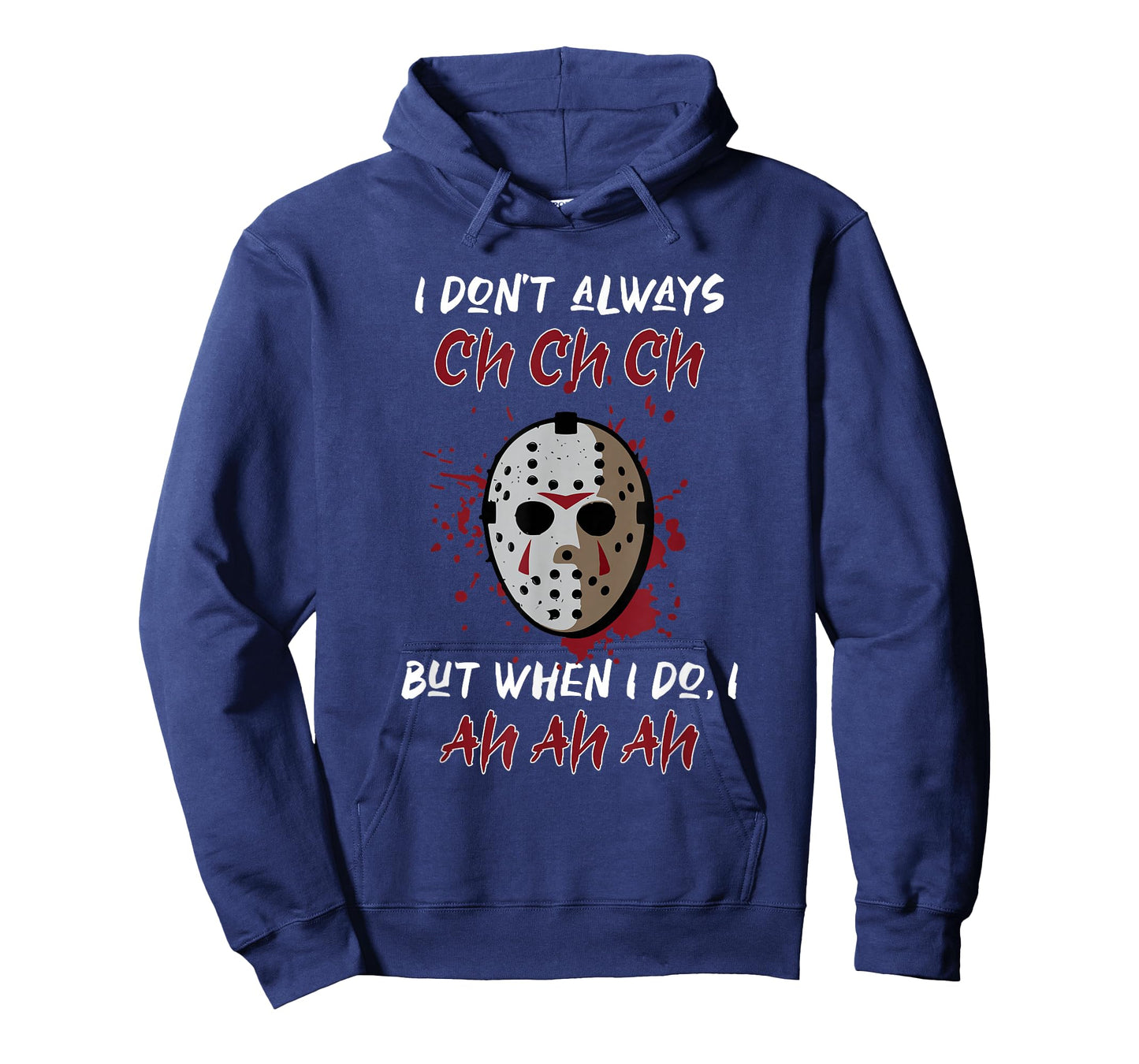 I don't always ch ch ch but when I do, I Ah ah ah T-Shirt