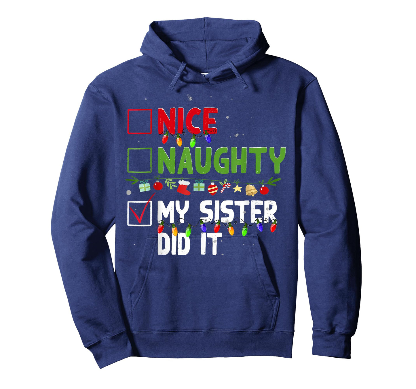 Nice Naughty My Sister Did It Family Xmas Pajama Christmas T-Shirt
