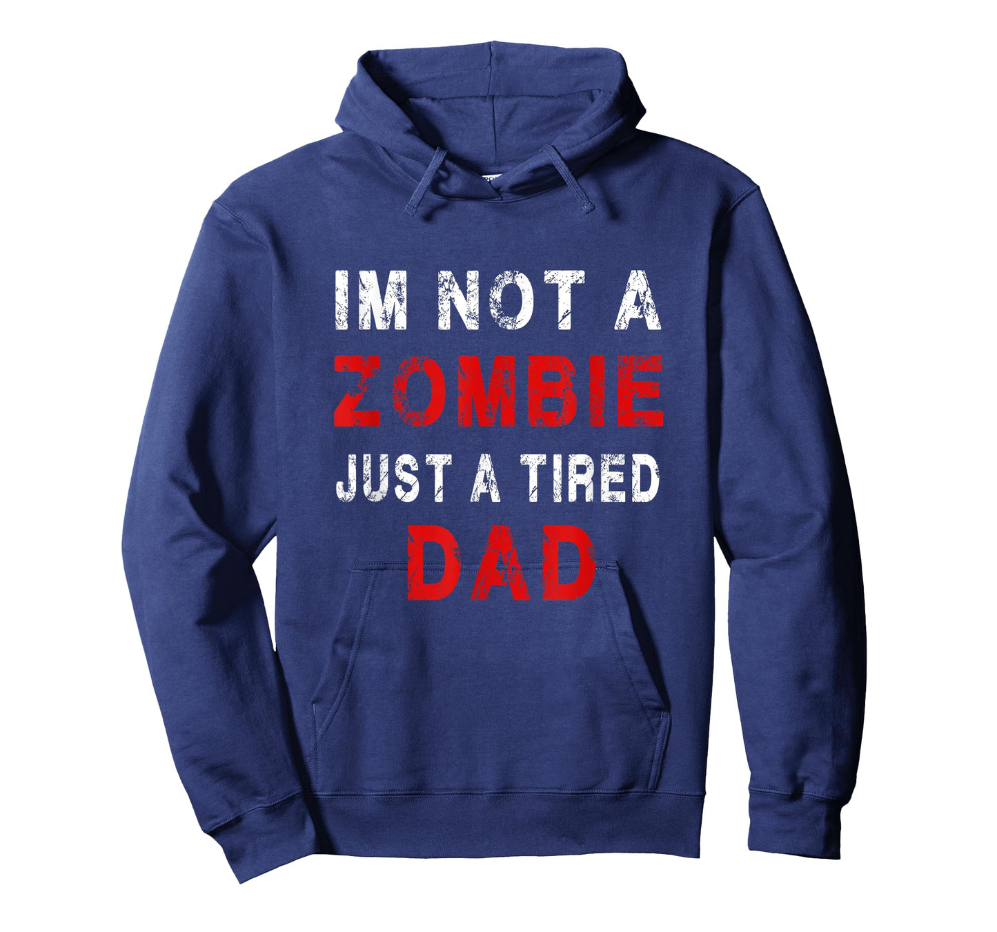 Im not a zombie just tired dad, funny Dad Pajama T-Shirt