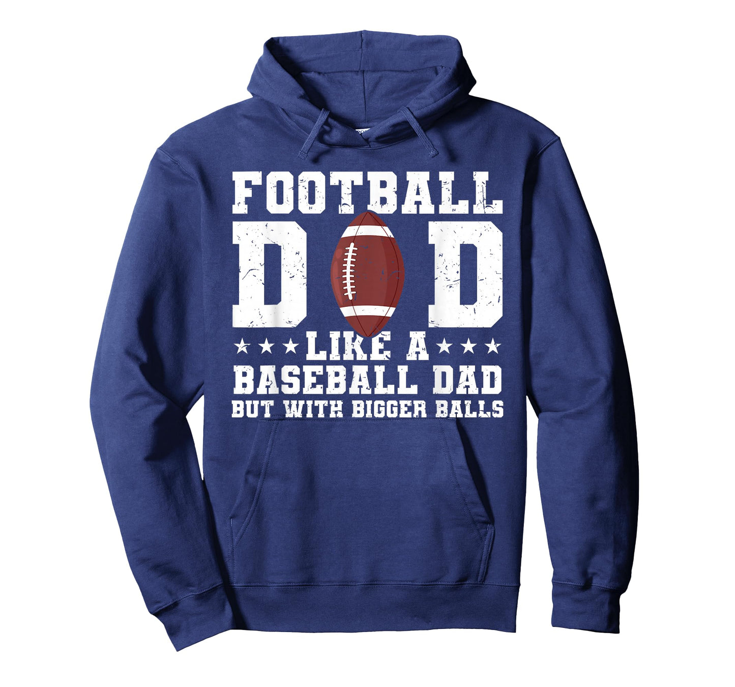 Football Dad Like A Baseball Dad But with Bigger Balls T-Shirt
