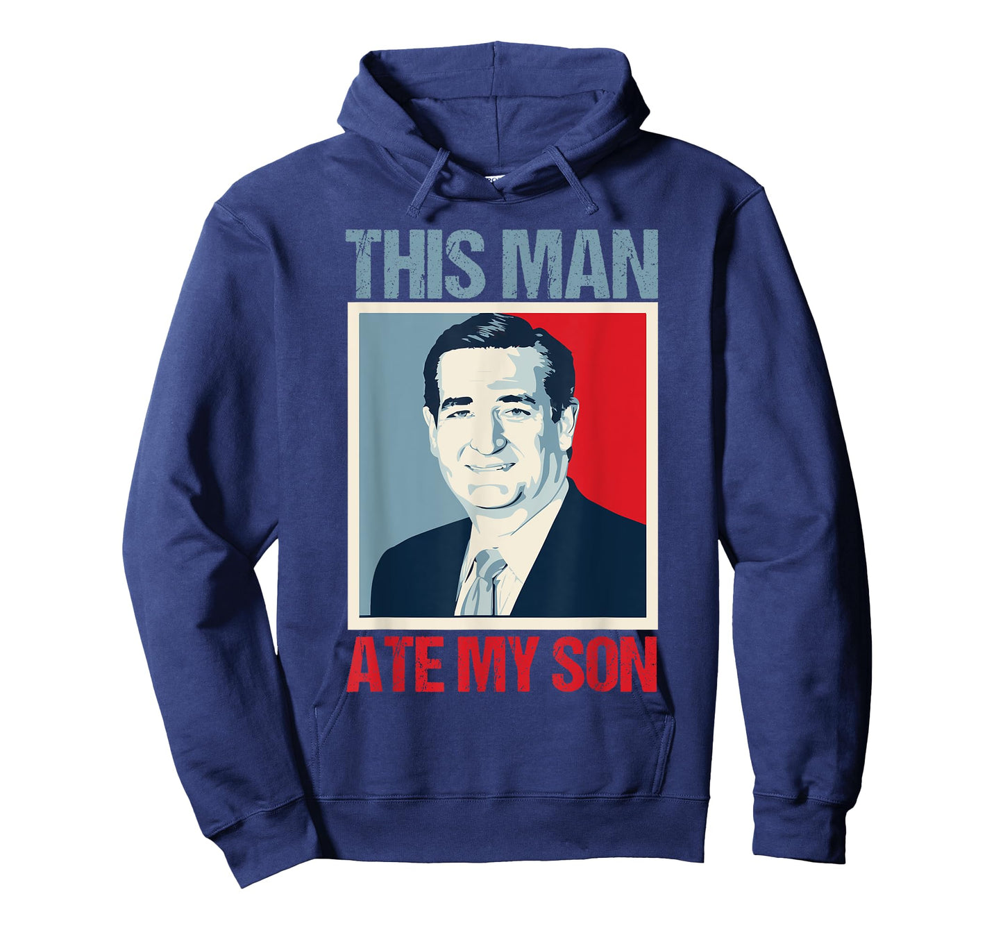 Ted Cruz This Man Ate My Son T-Shirt
