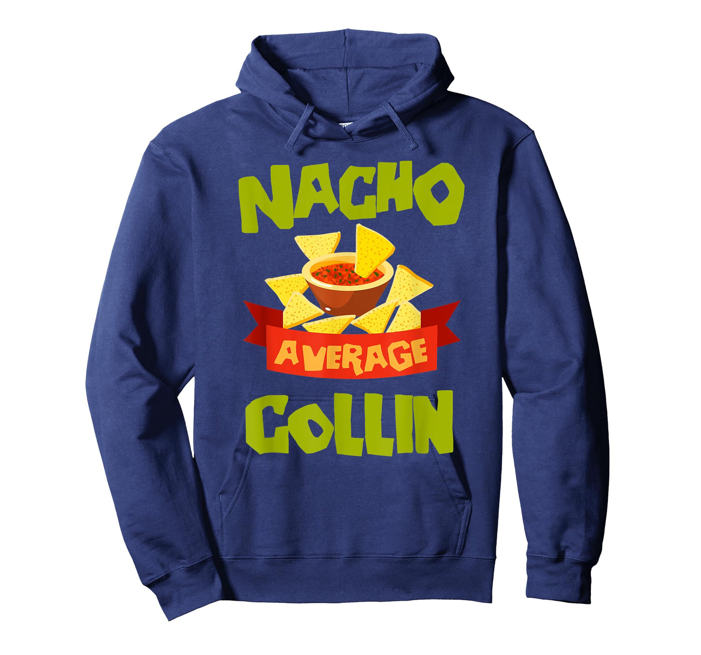 NACHO AVERAGE COLLIN Funny Birthday Personalized Name Gift T-Shirt