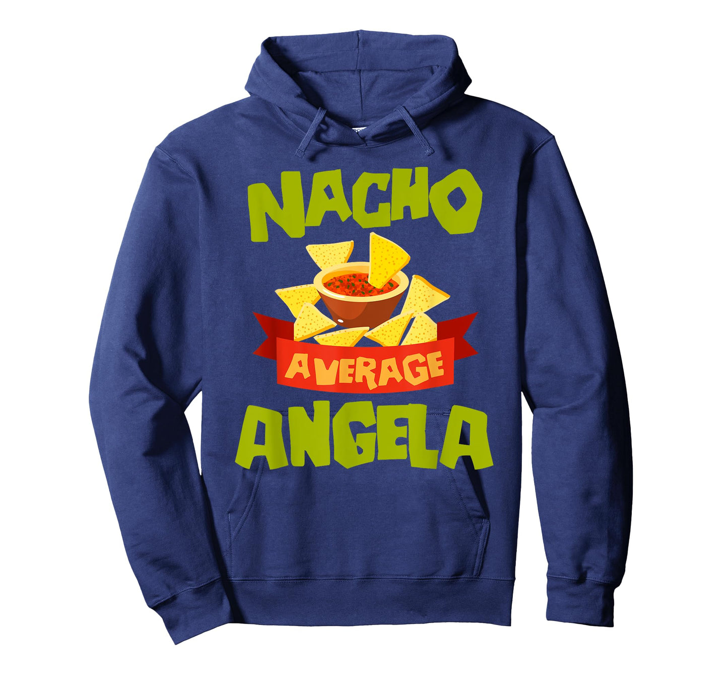 NACHO AVERAGE ANGELA Funny Birthday Personalized Name Gift T-Shirt