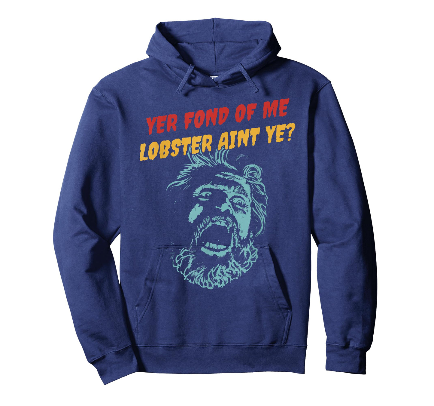 Yer Fond of Me Lobster Aint Ye T-Shirt