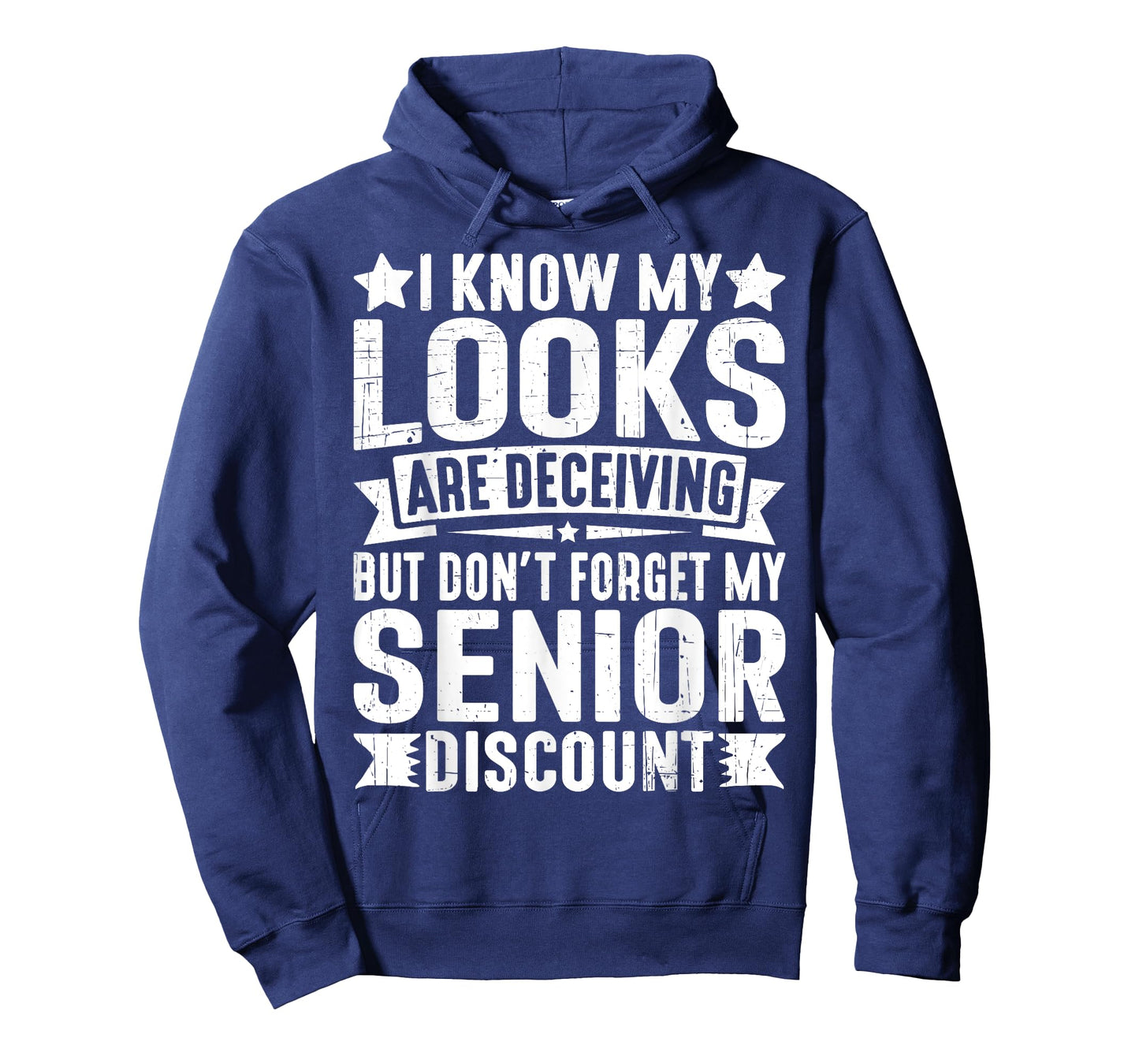 My Looks Are Deceiving but Don’t Forget My Senior Discount T-Shirt