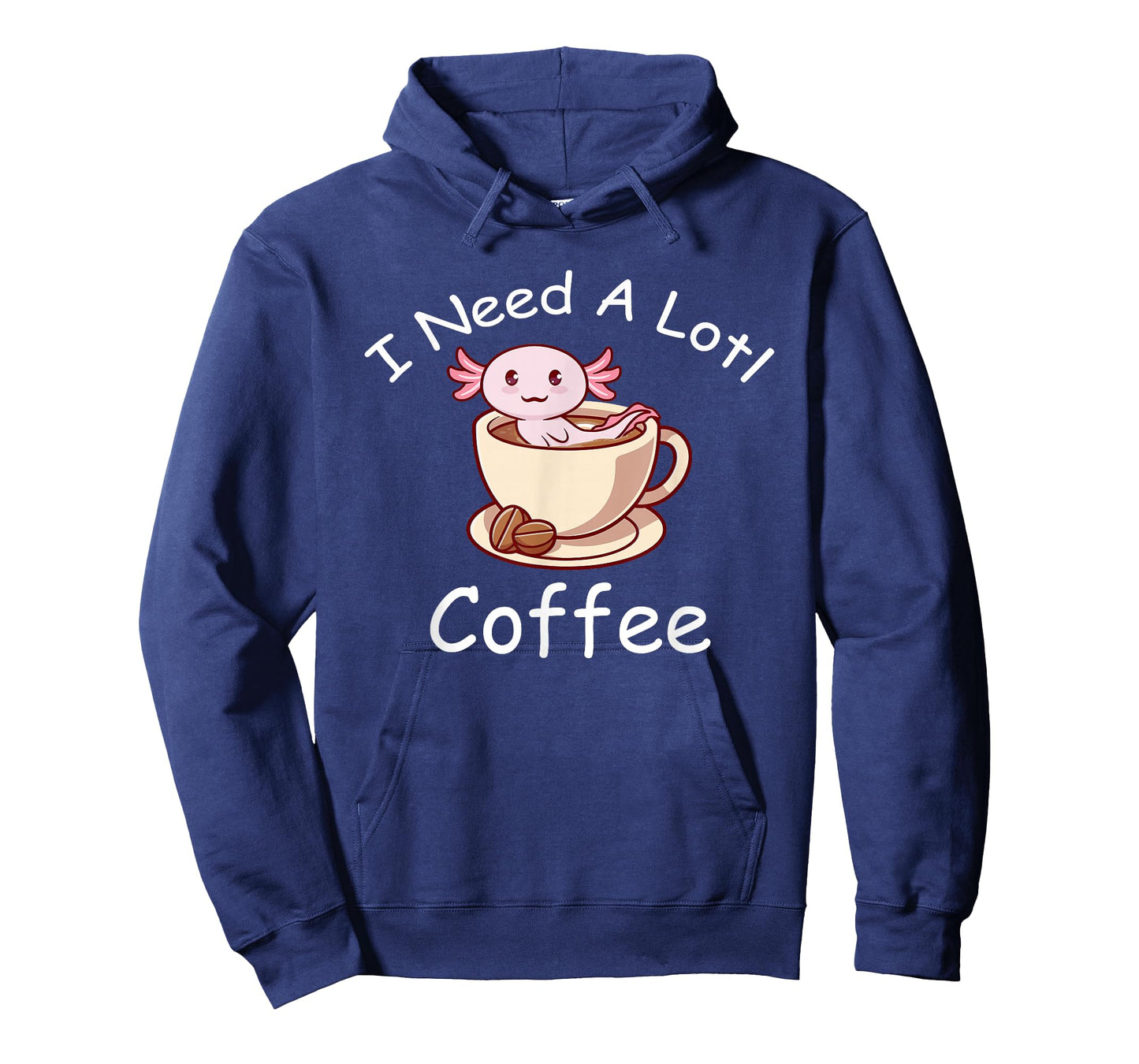 Axolotl Pun I Need A Lotl Coffee Lover Exotic Lizard T-Shirt