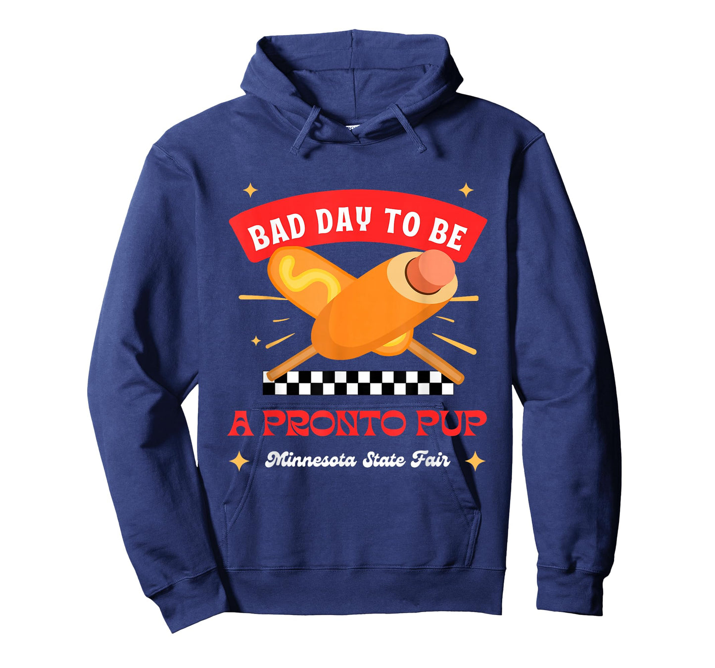 Minnesota State Fair Food Bad Day to Be a Pronto Pup T-Shirt