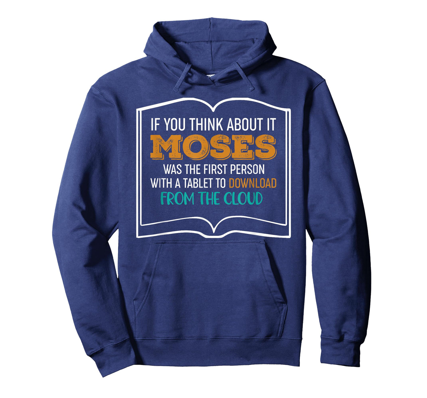 Moses Was The First Person With A Tablet Download From Cloud T-Shirt