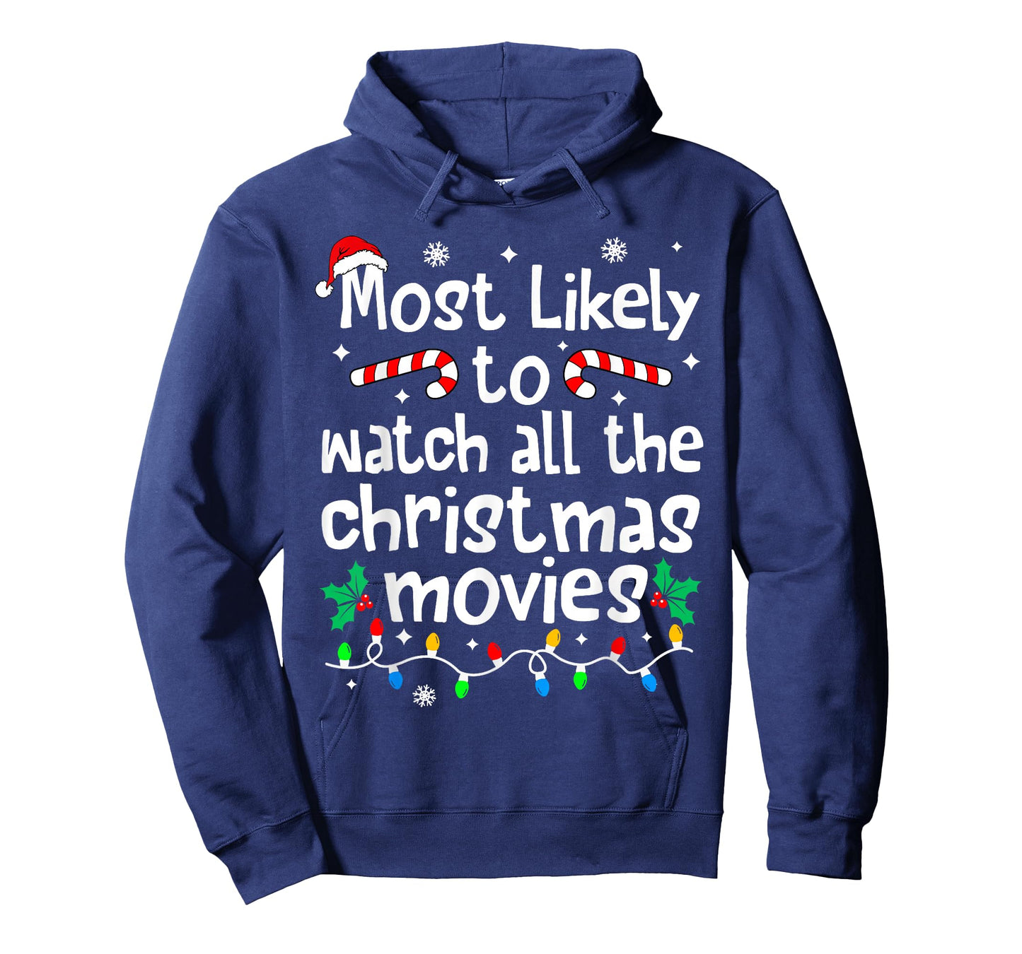 Most Likely Watch All The Christmas Movies Family Matching T-Shirt