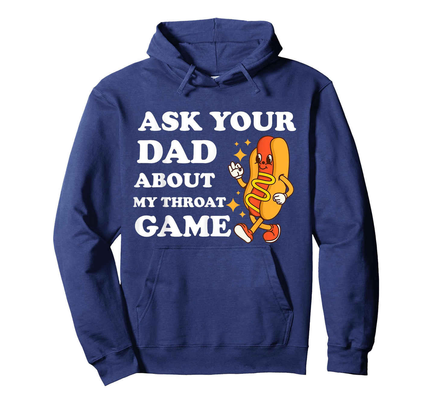Ask Your Dad About My Throat Game Funny Cringe Meme T-Shirt