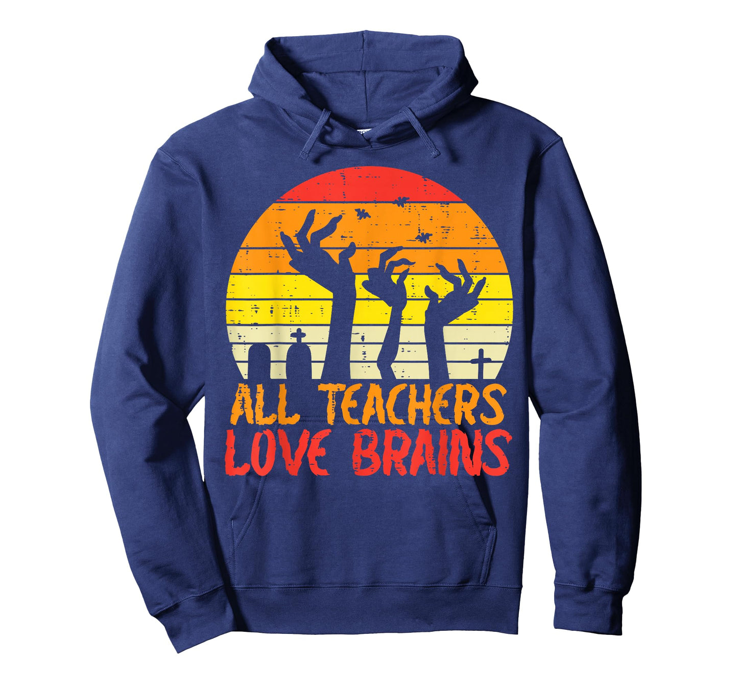All Teachers Love Brains Zombie Hands Fun Halloween Teacher T-Shirt