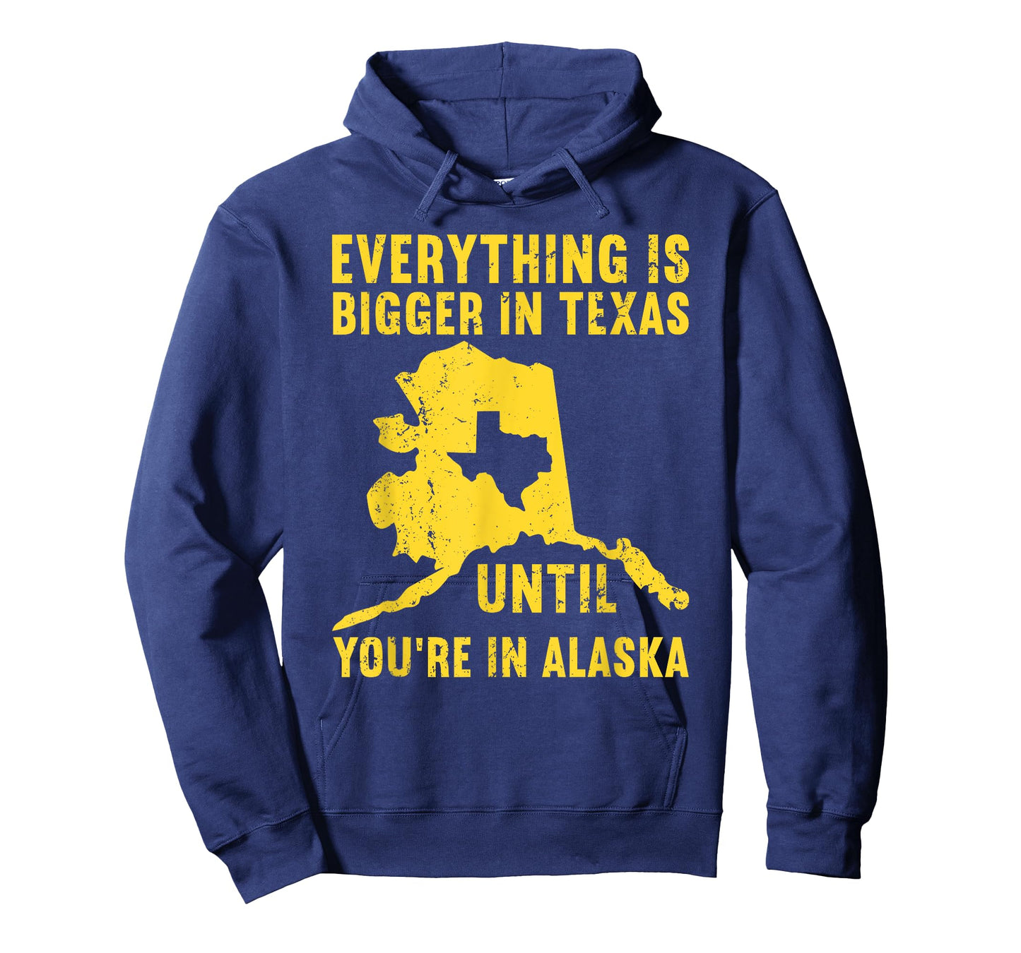 Everything Is Bigger In Texas Until You're In Alaska Grunge T-Shirt