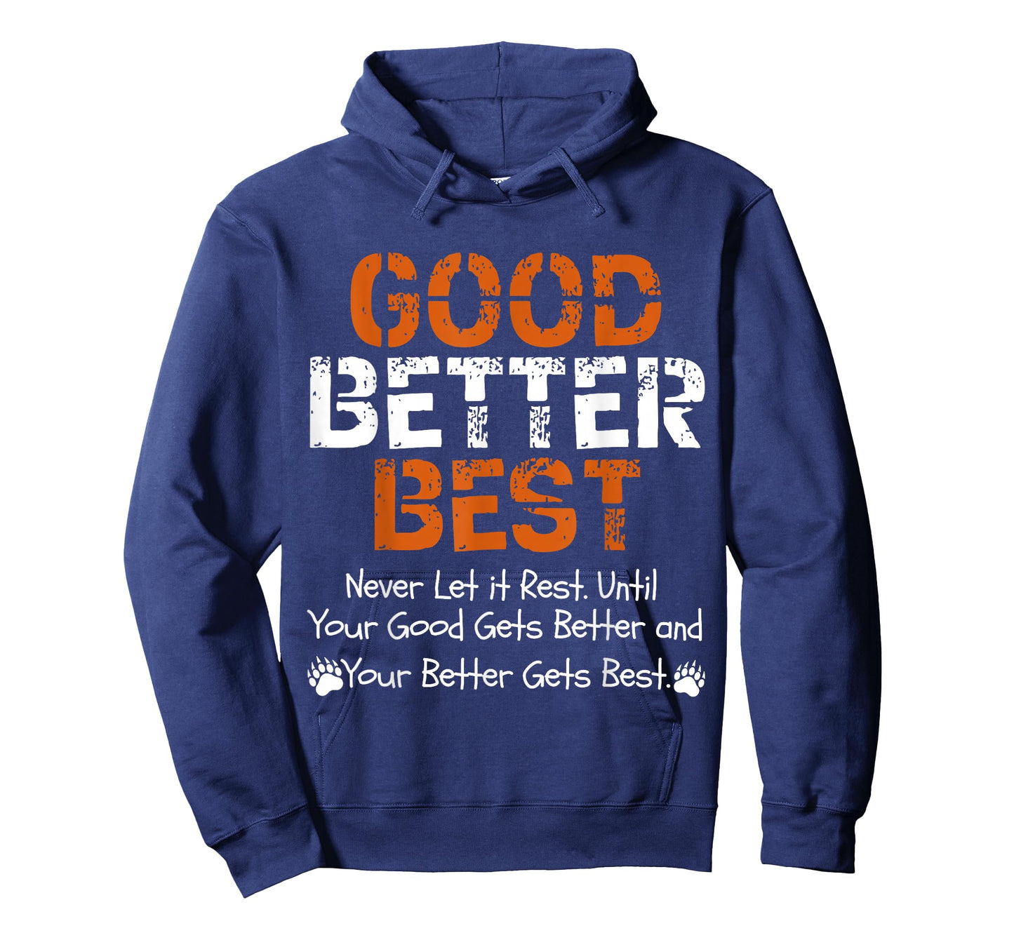 Good Better Best Never let it Rest Quote for Men Women Gym T-Shirt