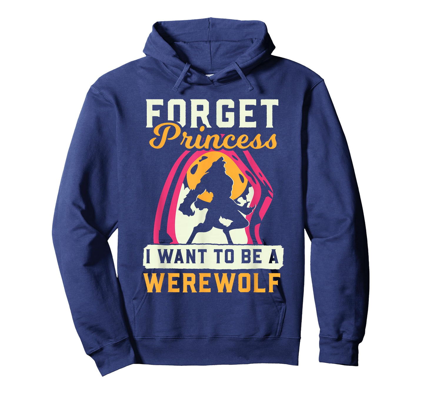 Werewolf Forget Princess I Want Werewolf T-Shirt