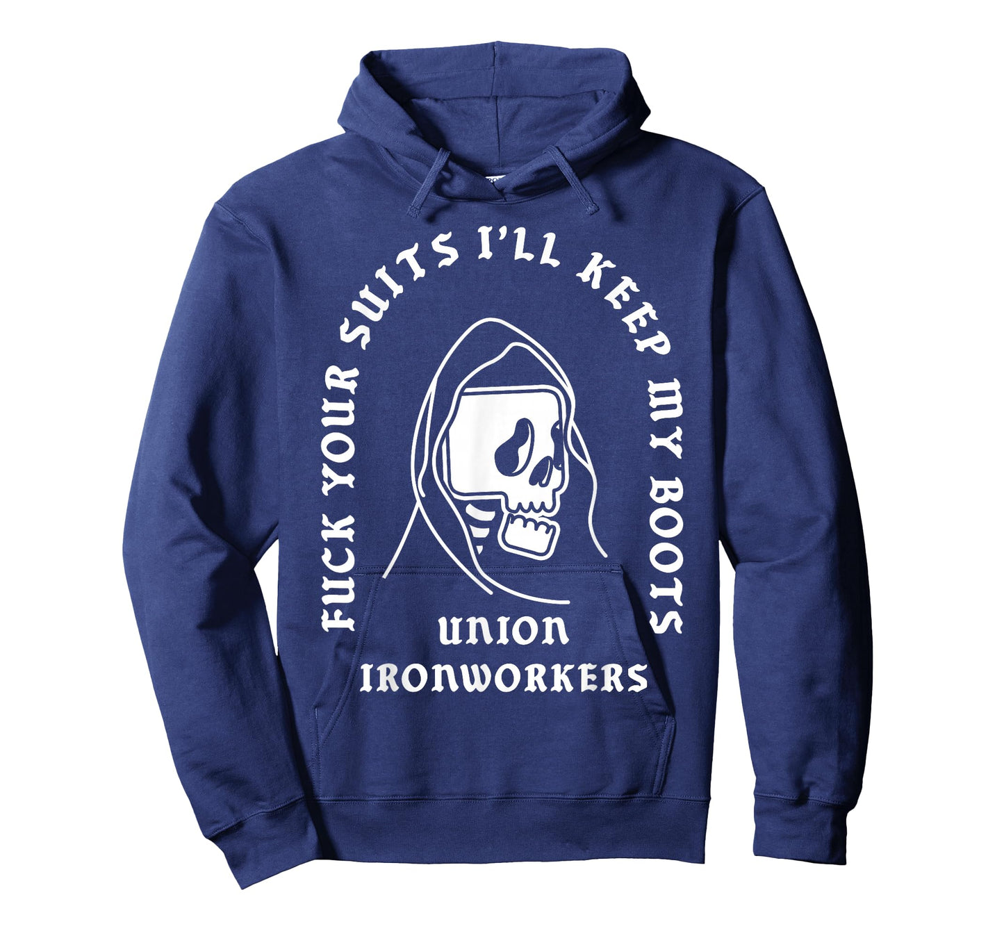 Union Ironworkers Reaper Skull Fuck Your Suits T-Shirt