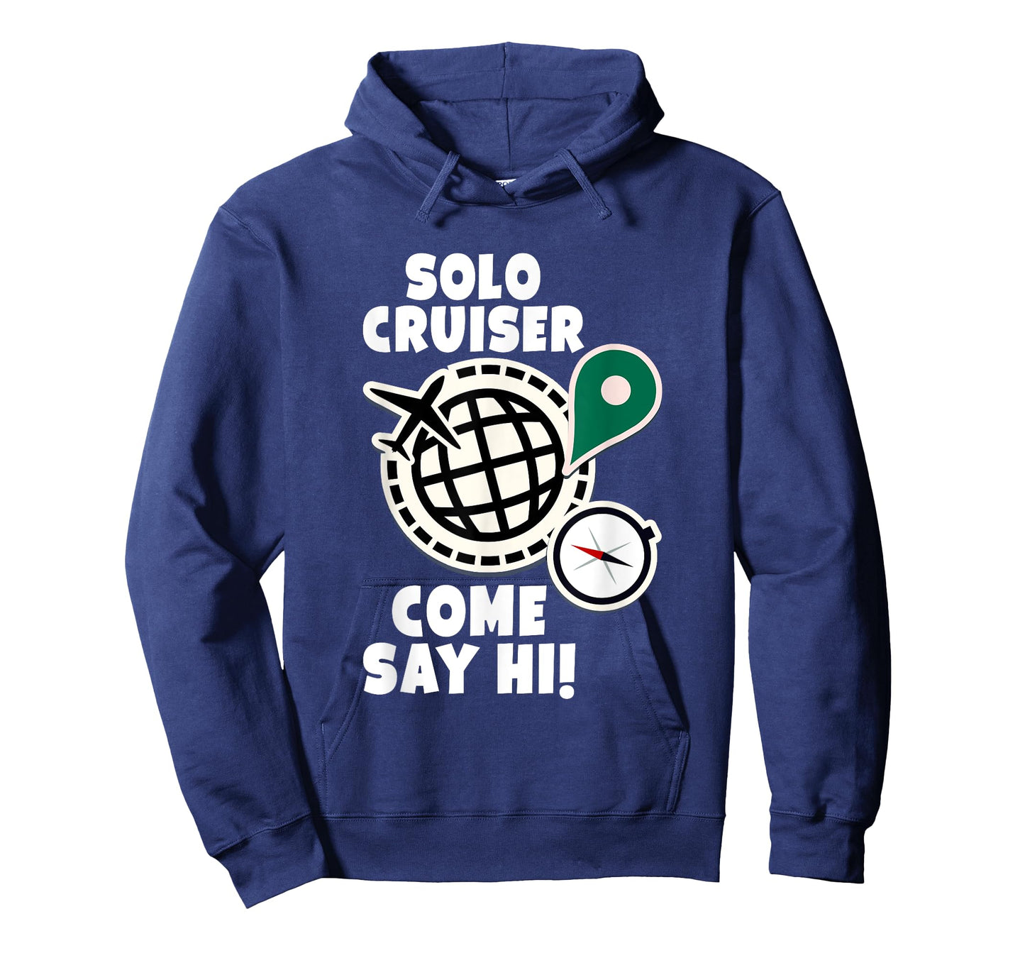 Solo Cruiser Come Say Hi Adventure Solo Traveler T-Shirt