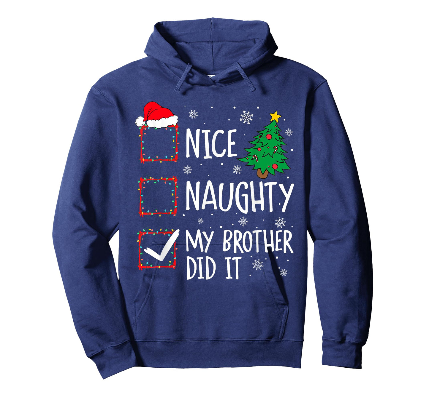 Nice Naughty My Brother Did It Xmas Family Men Women Kid T-Shirt