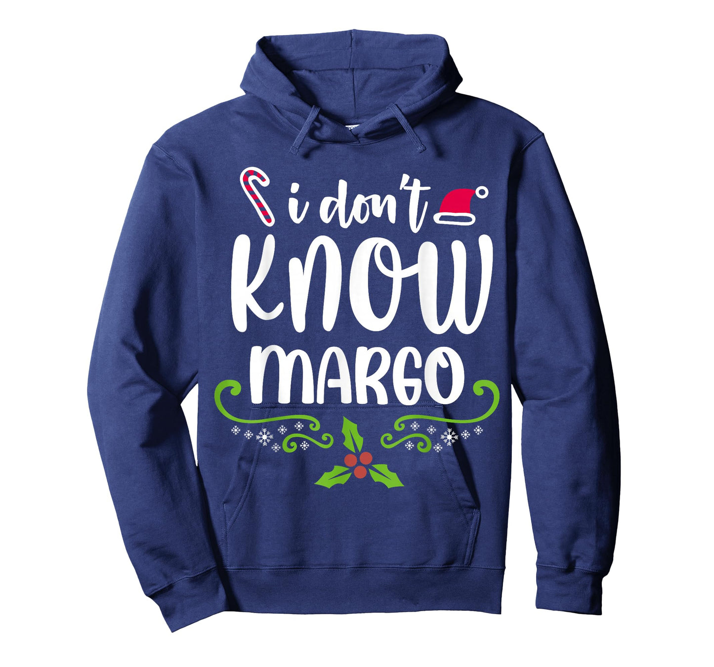 I Don't Know-Margo Ugly Sweater Funny Christmas for Vacation T-Shirt