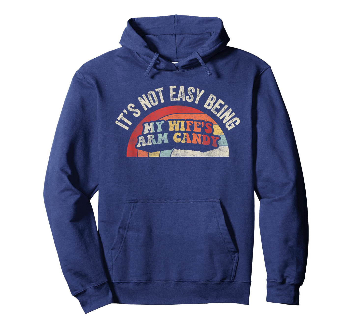 Vintage Retro It's Not Easy Being My Wifes Arm Candy Husband T-Shirt