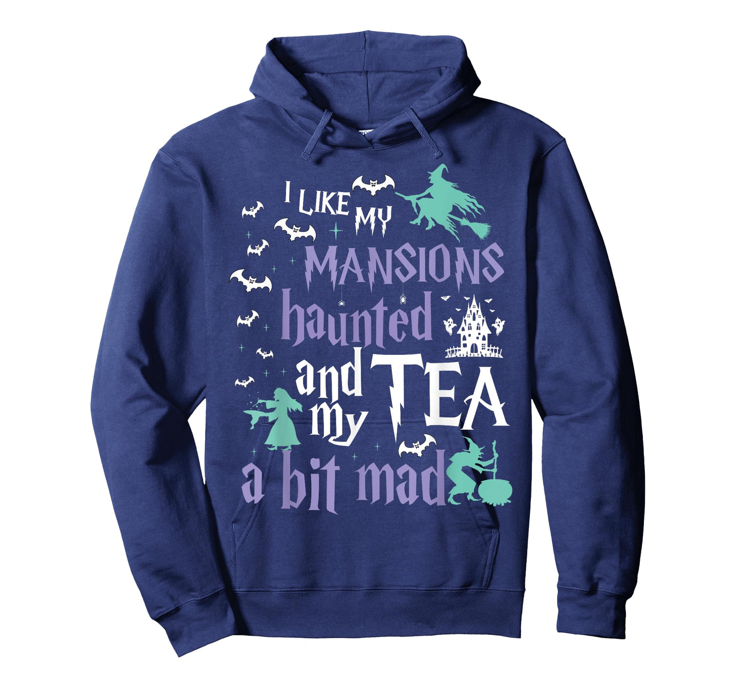 I Like My Mansions Haunted And My Tea A Bit Mad Halloween T-Shirt