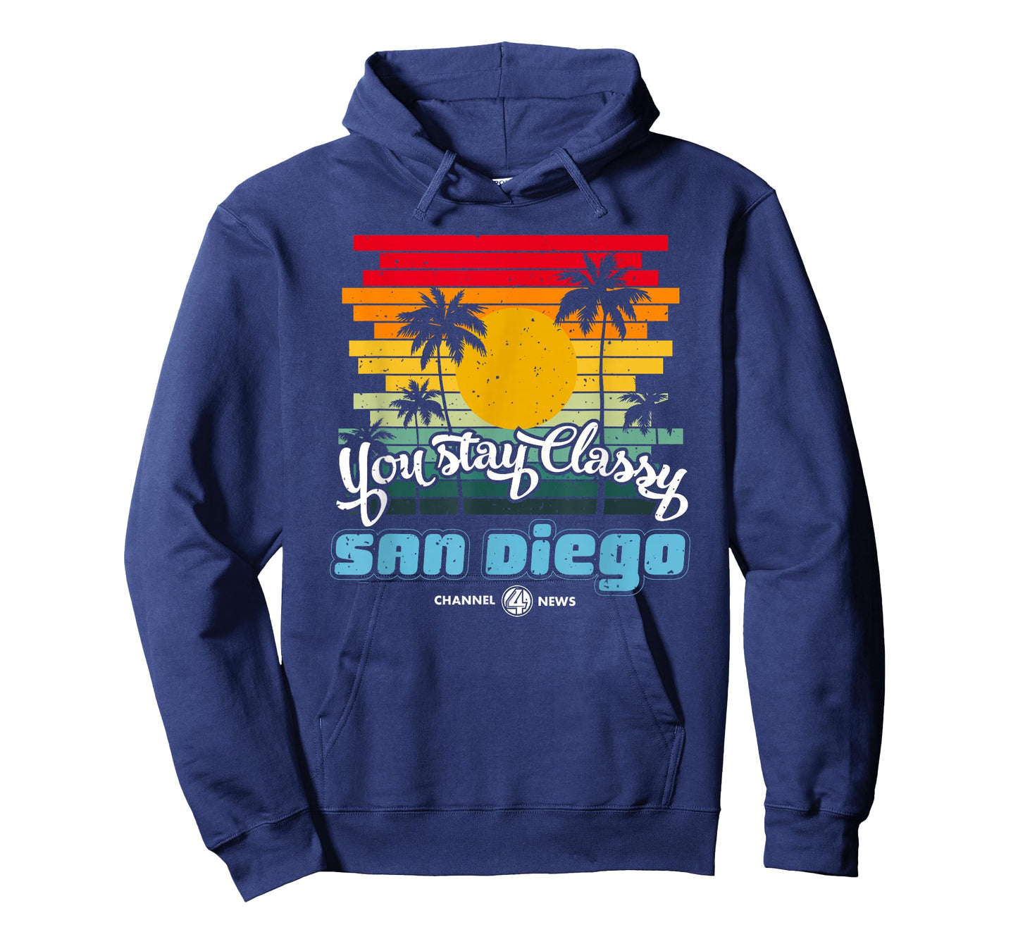 You Stay Classy San Diego Quote T-Shirt