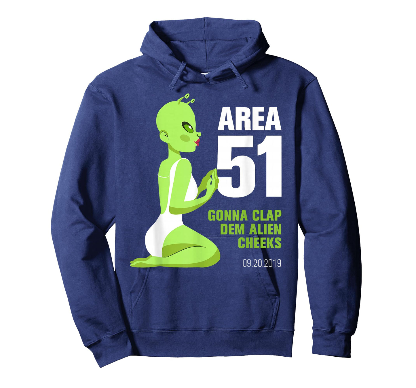 Area 51, Gonna Clap Dem Alien Cheeks - Sexy Green Alien T-Shirt