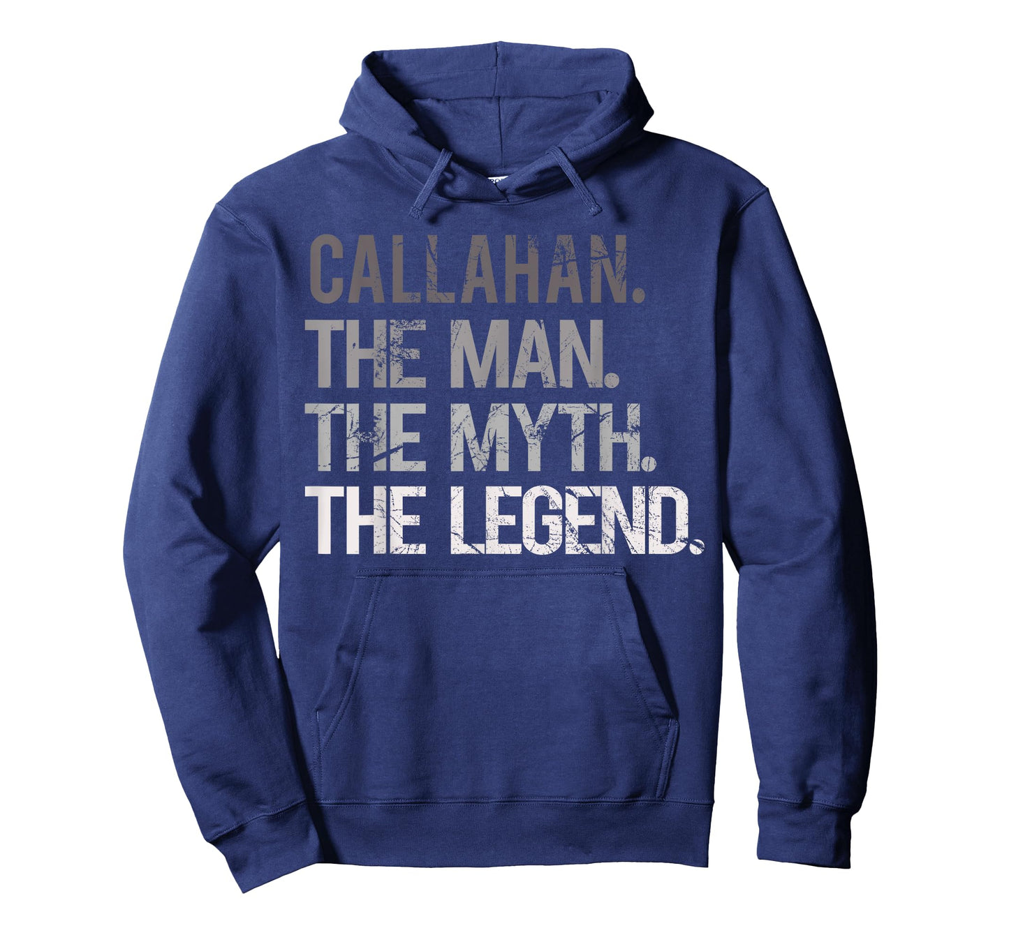 CALLAHAN THE MAN THE MYTH THE LEGEND Men - Father's Day T-Shirt