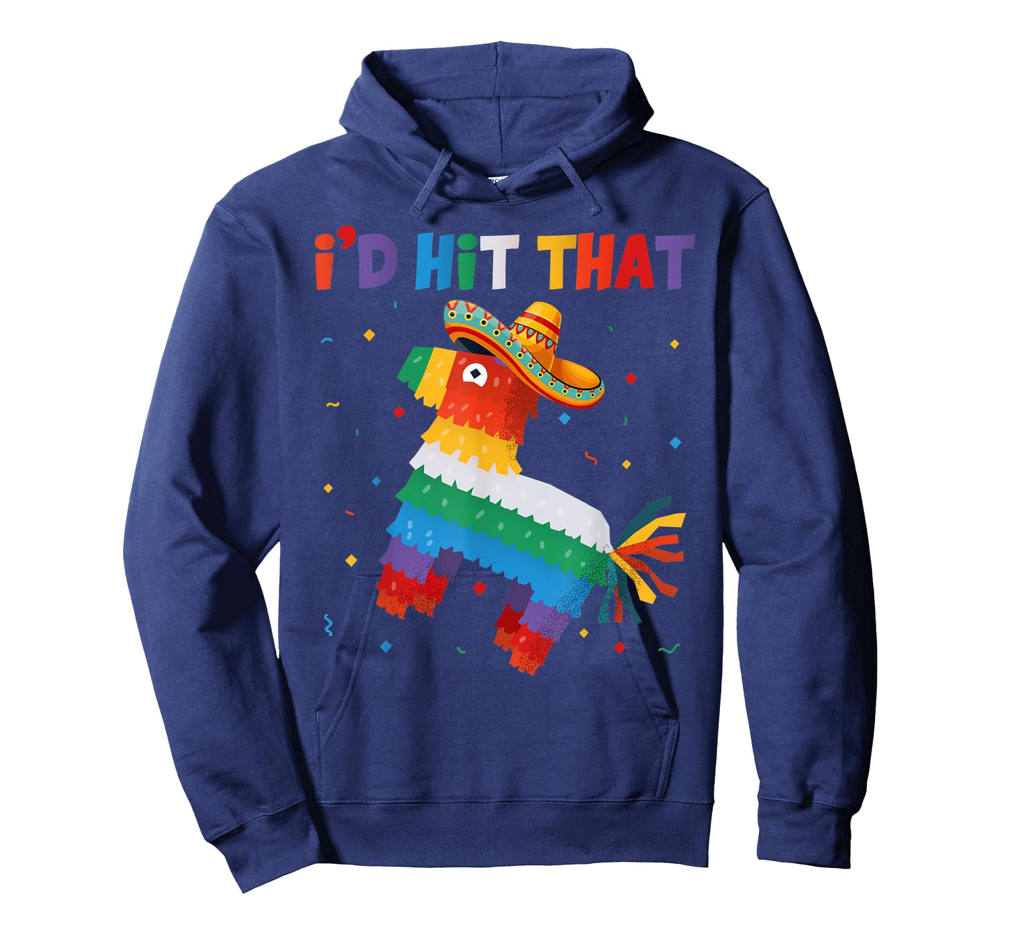 I'd Tap That Pinata - Funny Cinco de Mayo Party T-Shirt