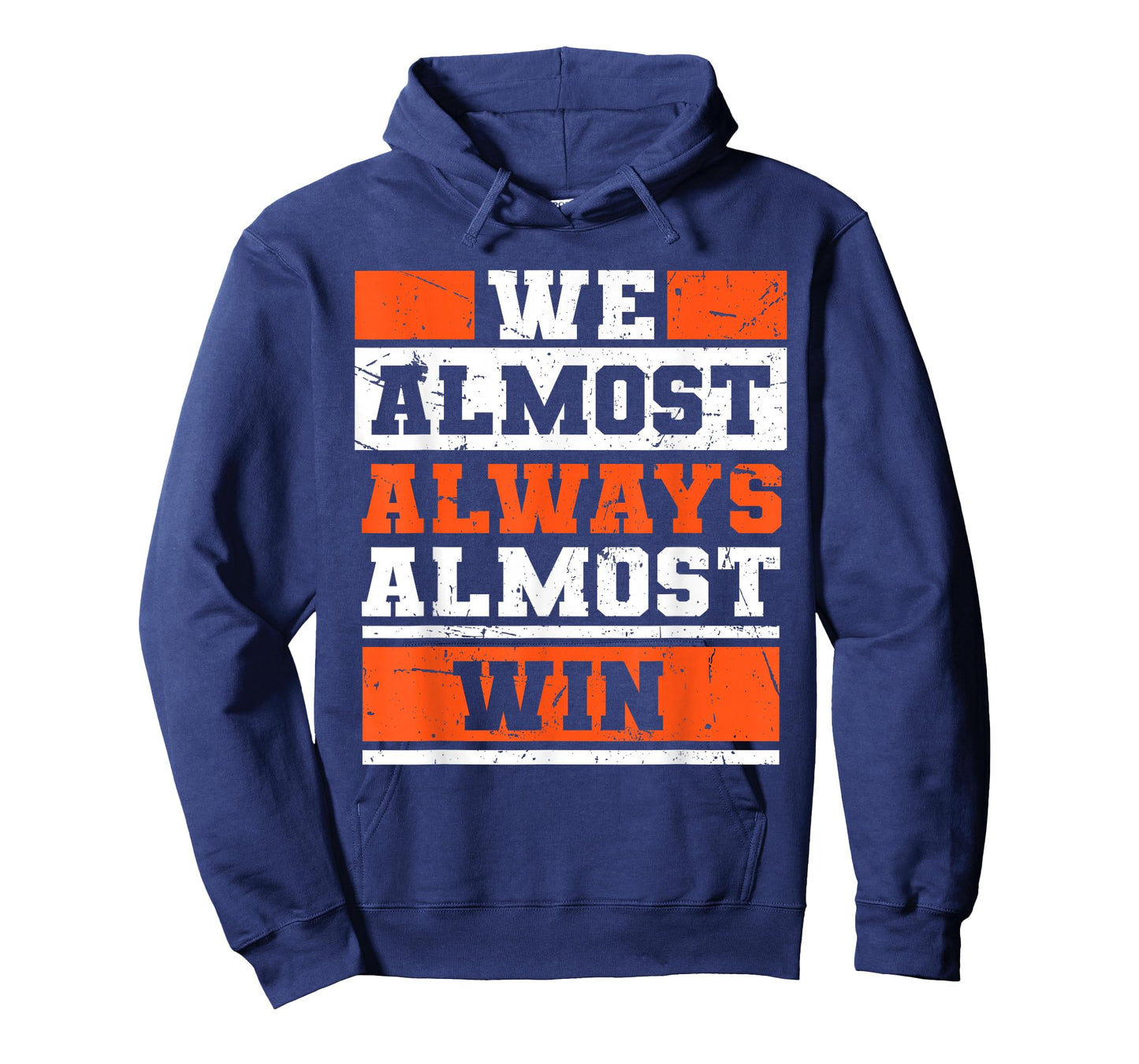 We Almost Always Almost Win Funny Football Fans T-Shirt