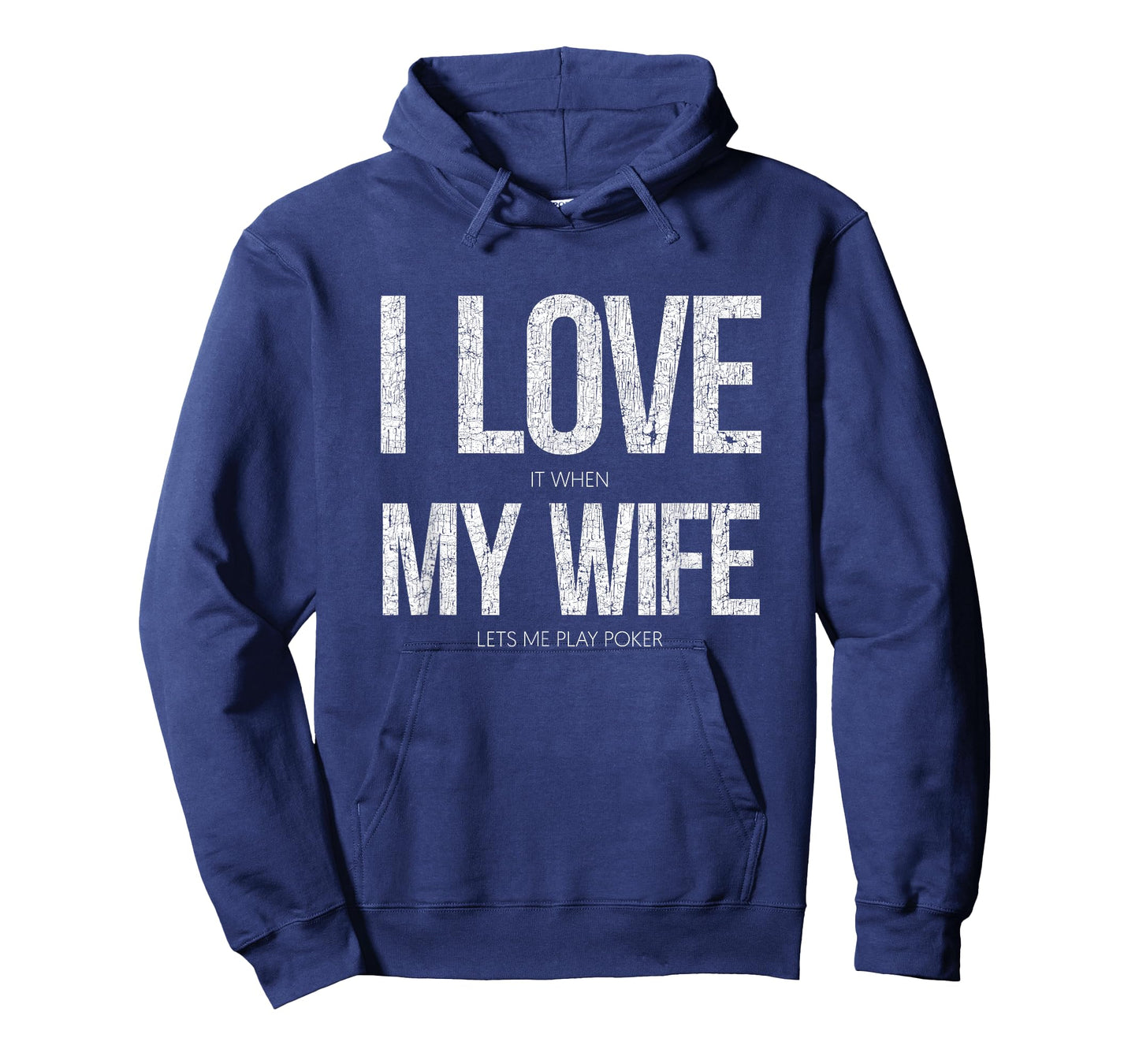 I Love It When My Wife Lets Me Play Poker Funny Poker T-Shirt