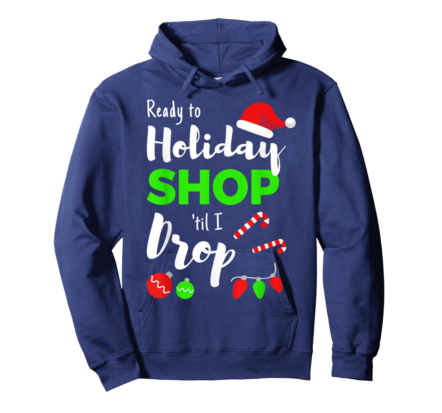 Shop Til You Drop Funny Quote for Holiday Shopping Women T-Shirt