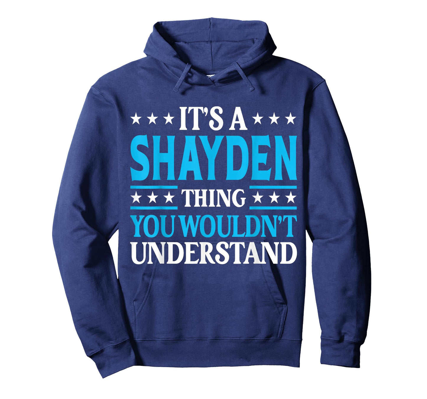Shayden Thing Wouldn't Understand Personal Name Shayden T-Shirt