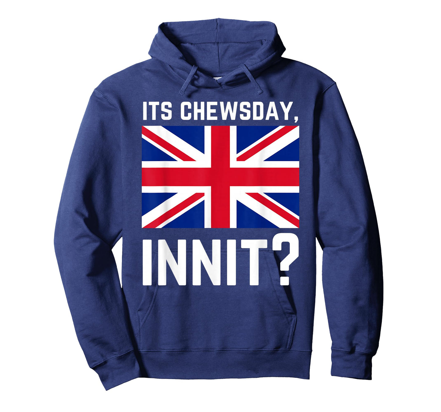 Its Chewsday Innit Funny British People Cockney Meme Tuesday T-Shirt