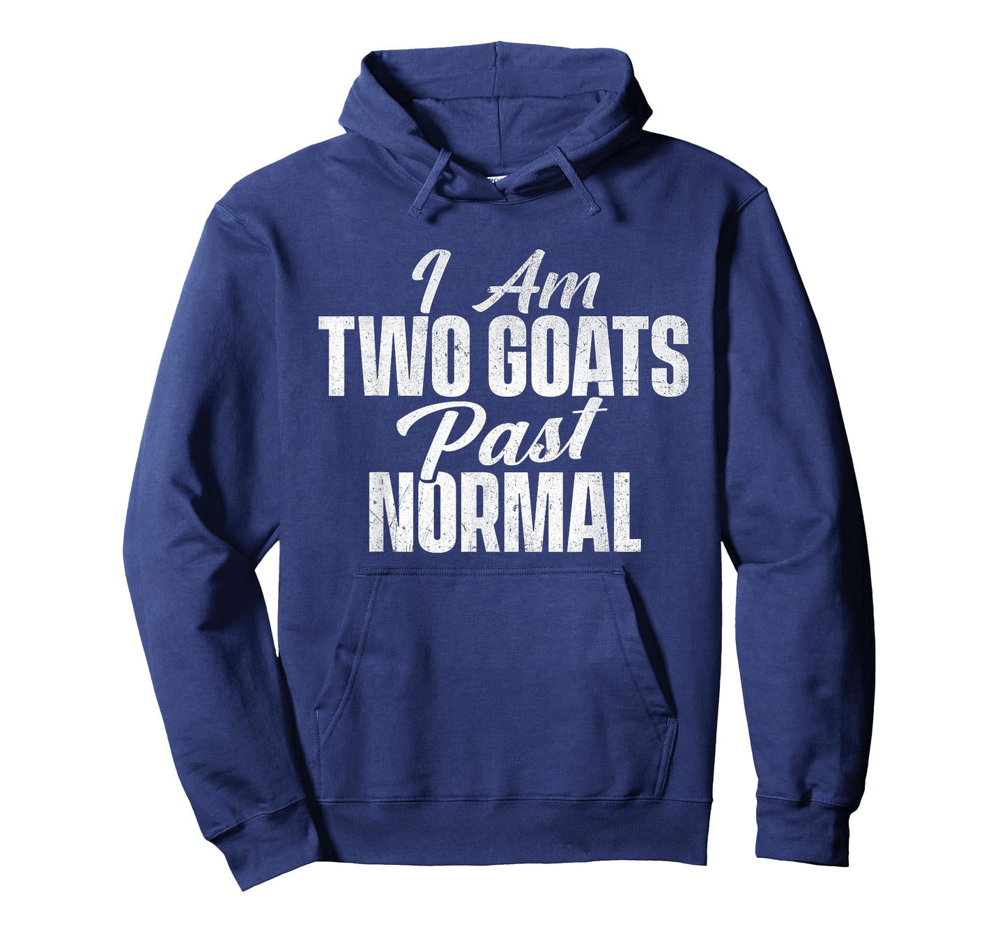 I Am Two Goats Past Normal - Goat Whisperer Animal Lover T-Shirt