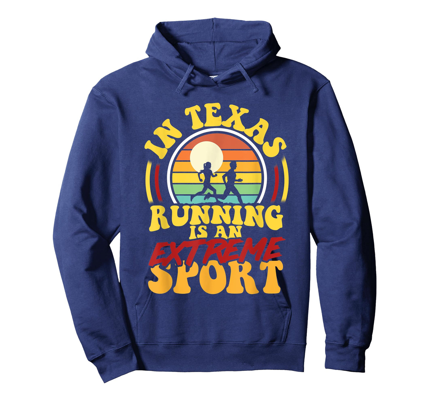 In Texas Running Is An Extreme Sport T-Shirt